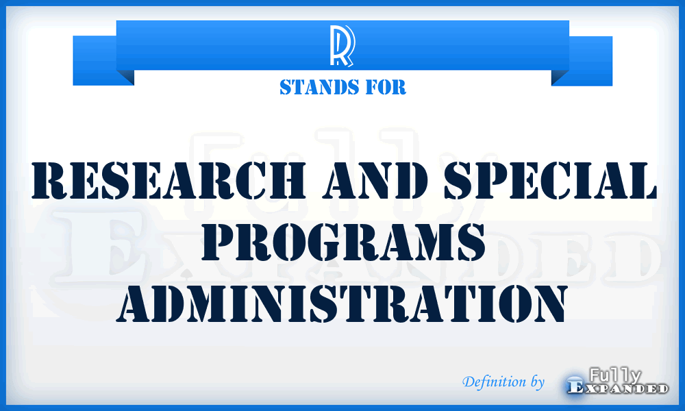 R - Research and Special Programs Administration