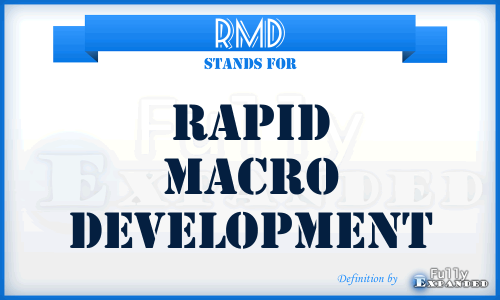 RMD - Rapid Macro Development