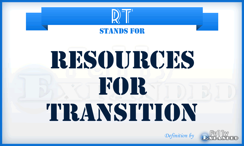 RT - Resources for Transition