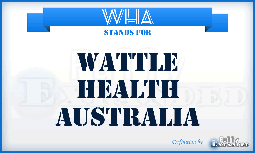WHA - Wattle Health Australia