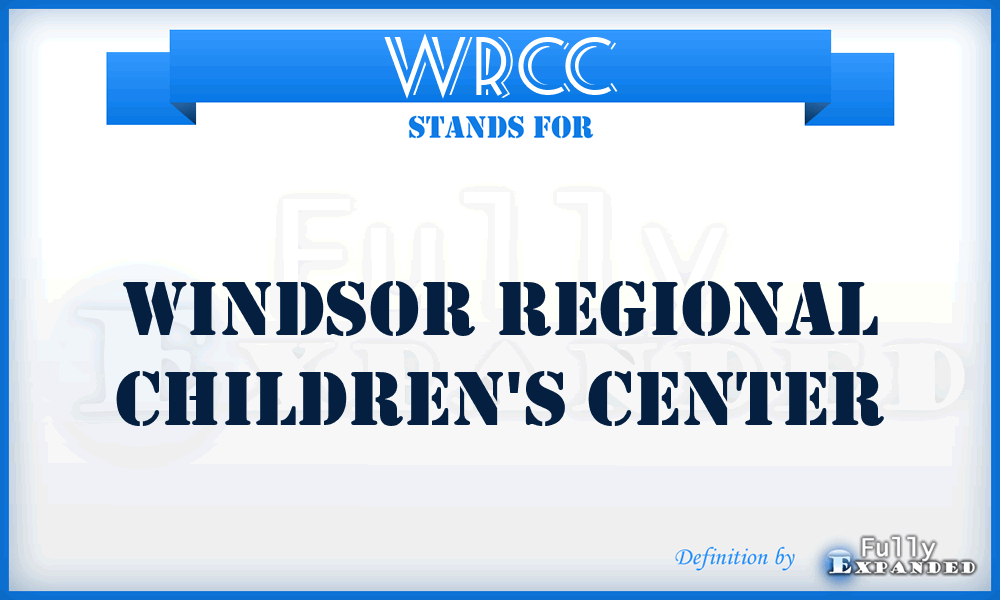 WRCC - Windsor Regional Children's Center
