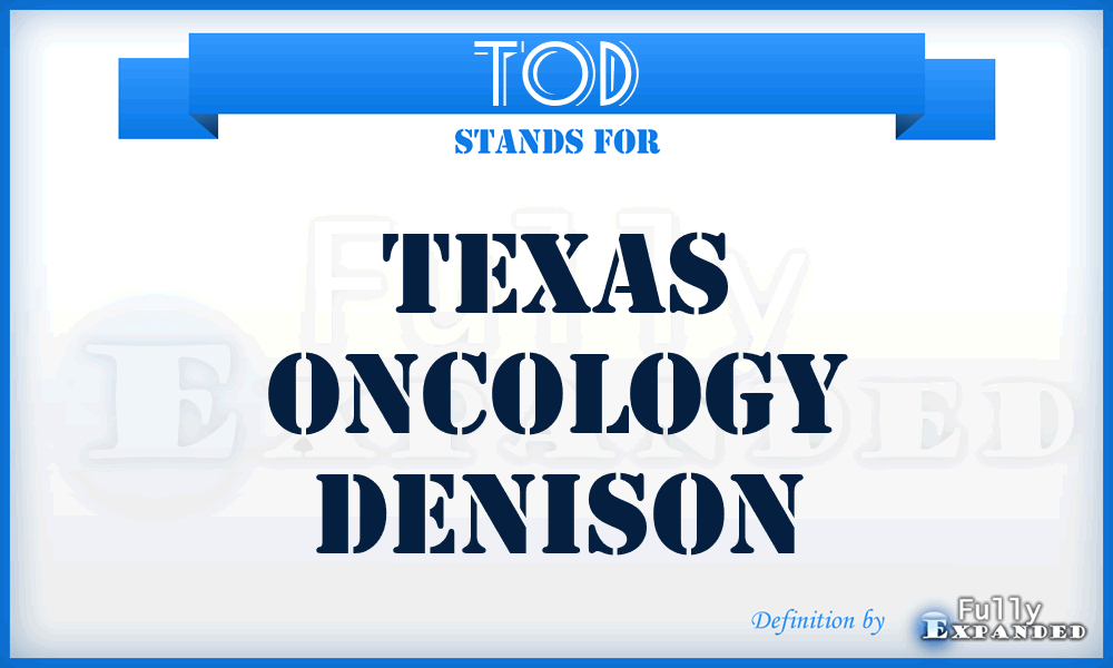 TOD - Texas Oncology Denison
