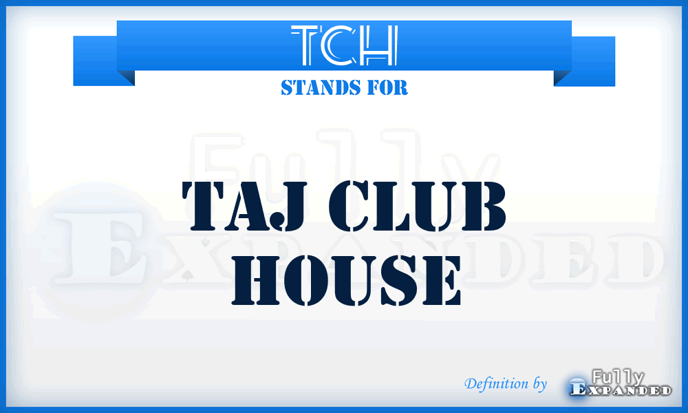 TCH - Taj Club House