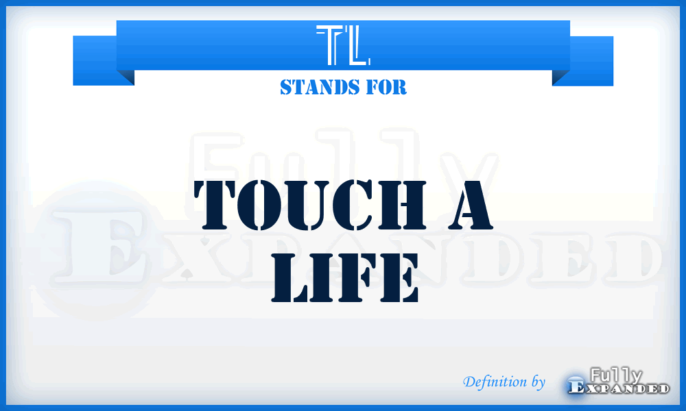 TL - Touch a Life