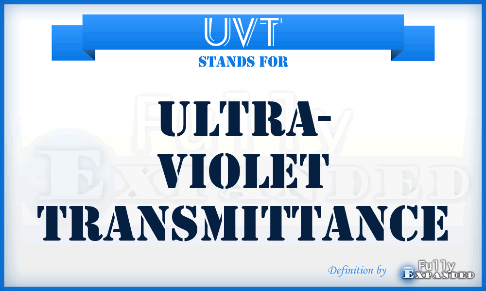 UVT - Ultra- Violet Transmittance