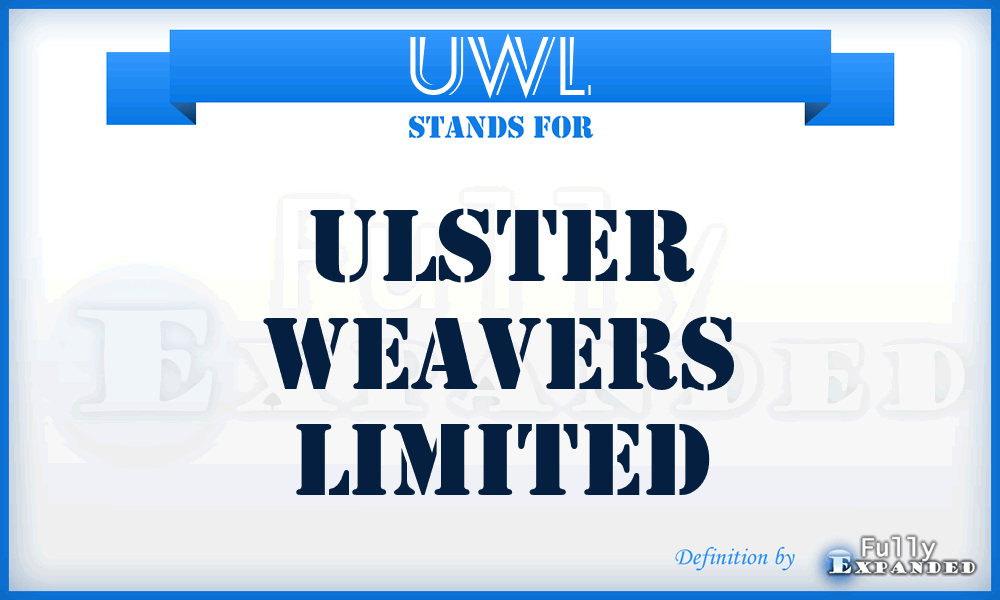 UWL - Ulster Weavers Limited