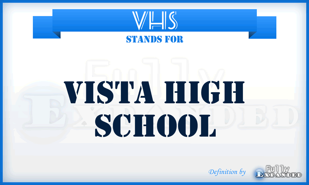VHS - Vista High School