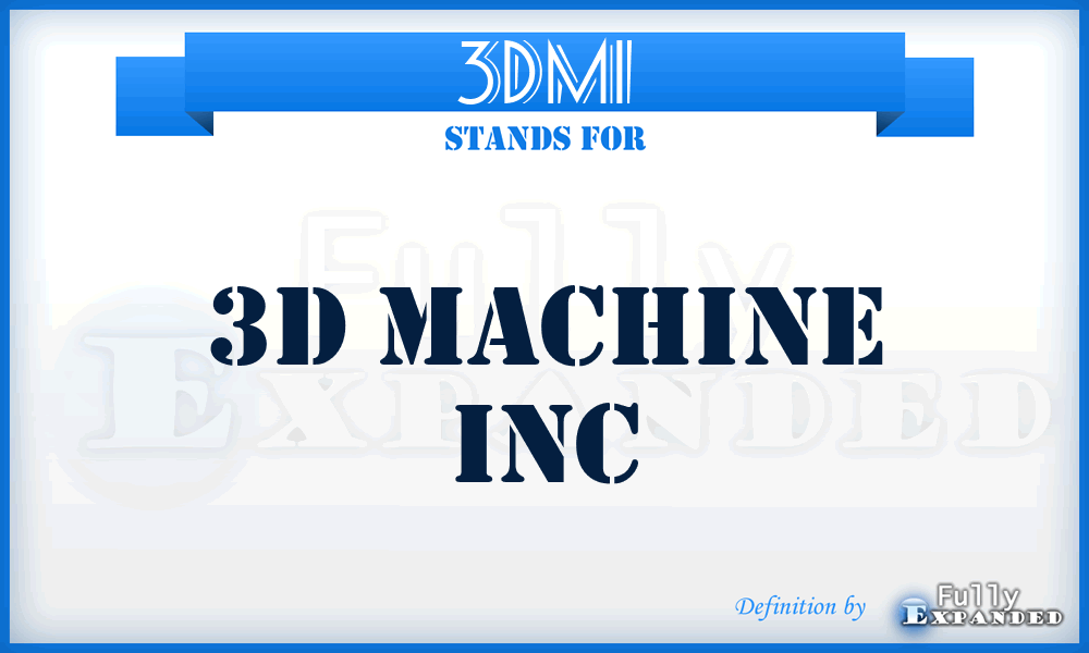 3DMI - 3D Machine Inc