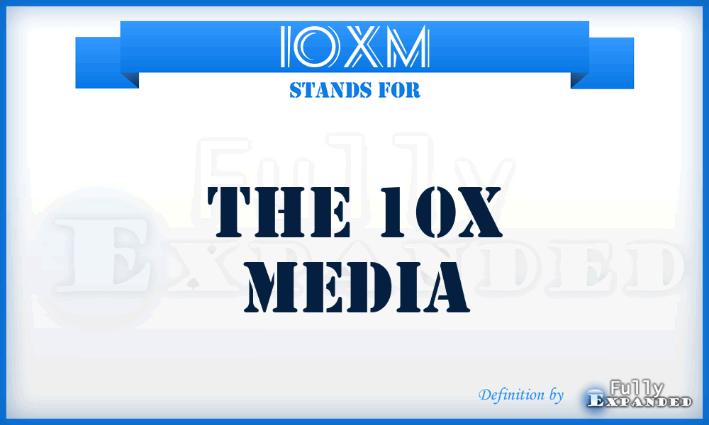 10XM - The 10X Media