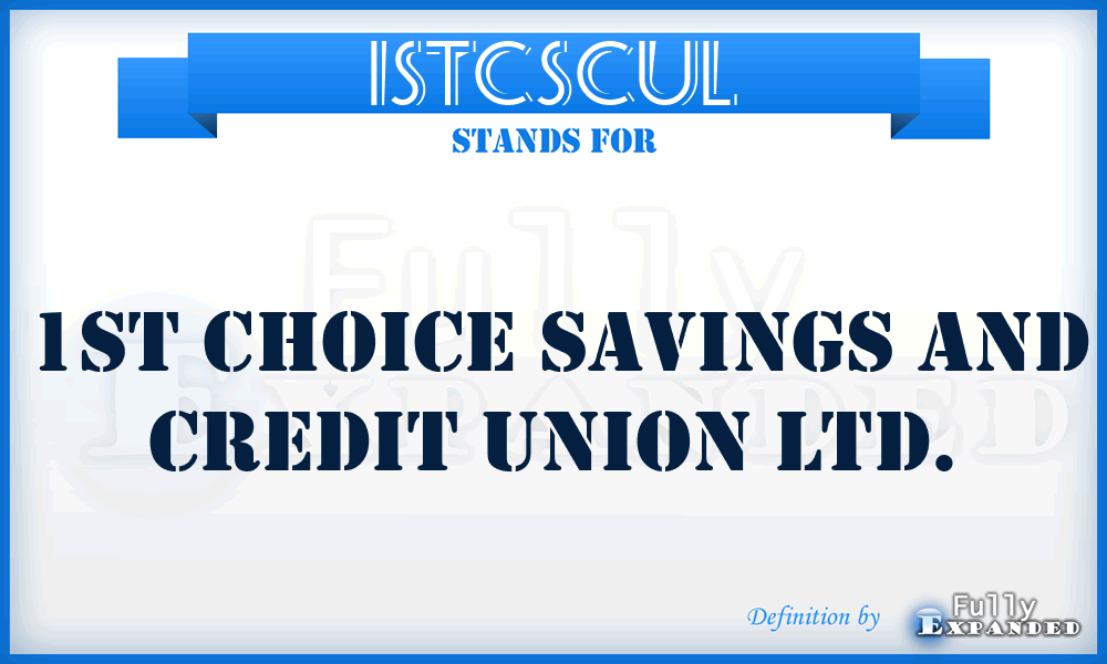 1STCSCUL - 1ST Choice Savings and Credit Union Ltd.