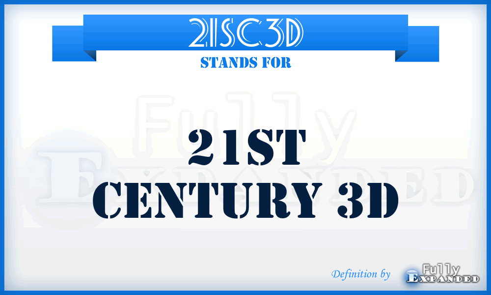 21SC3D - 21St Century 3D
