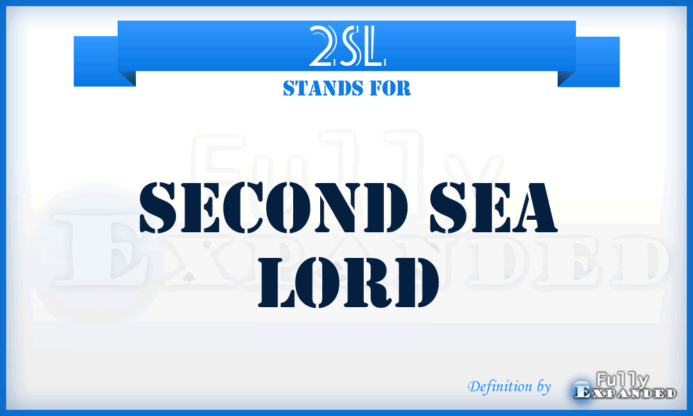2SL - Second Sea Lord