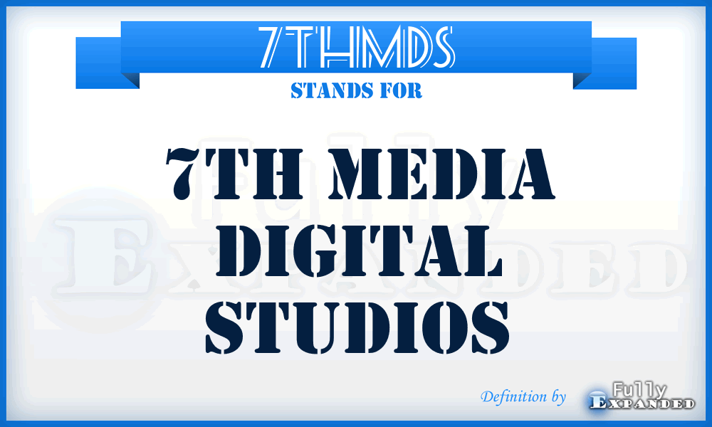 7THMDS - 7TH Media Digital Studios