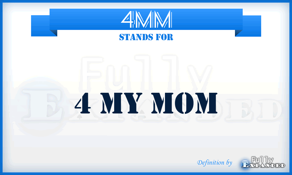 4MM - 4 My Mom