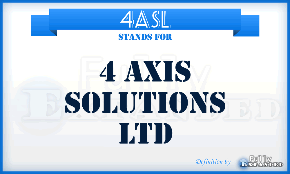 4ASL - 4 Axis Solutions Ltd