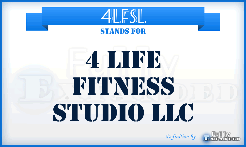 4LFSL - 4 Life Fitness Studio LLC