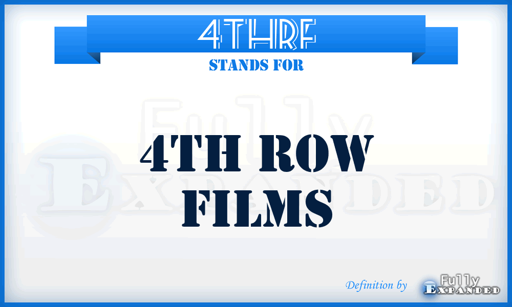 4THRF - 4TH Row Films