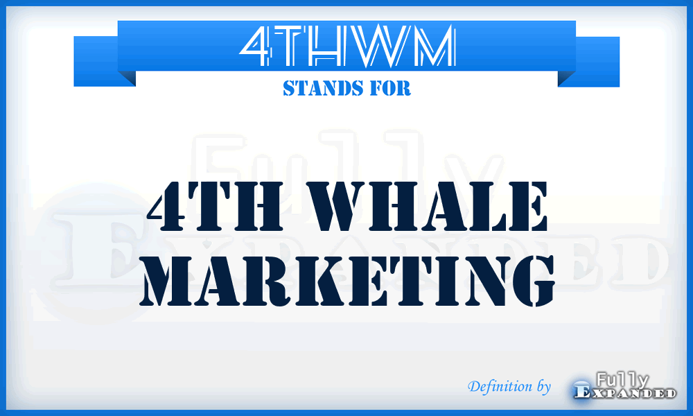 4THWM - 4TH Whale Marketing