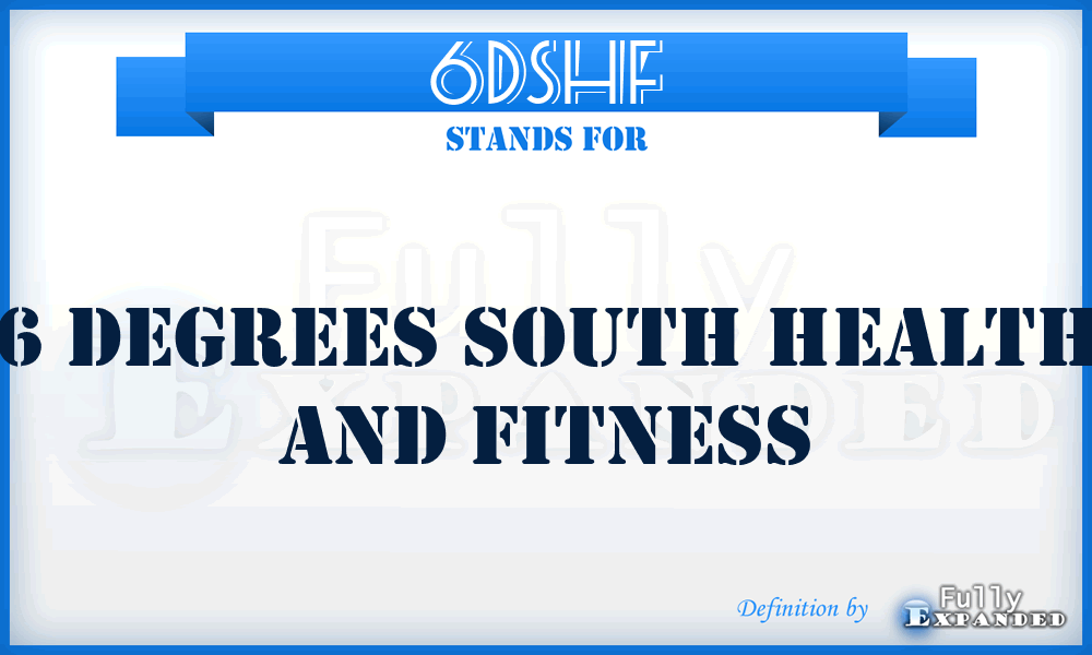 6DSHF - 6 Degrees South Health and Fitness