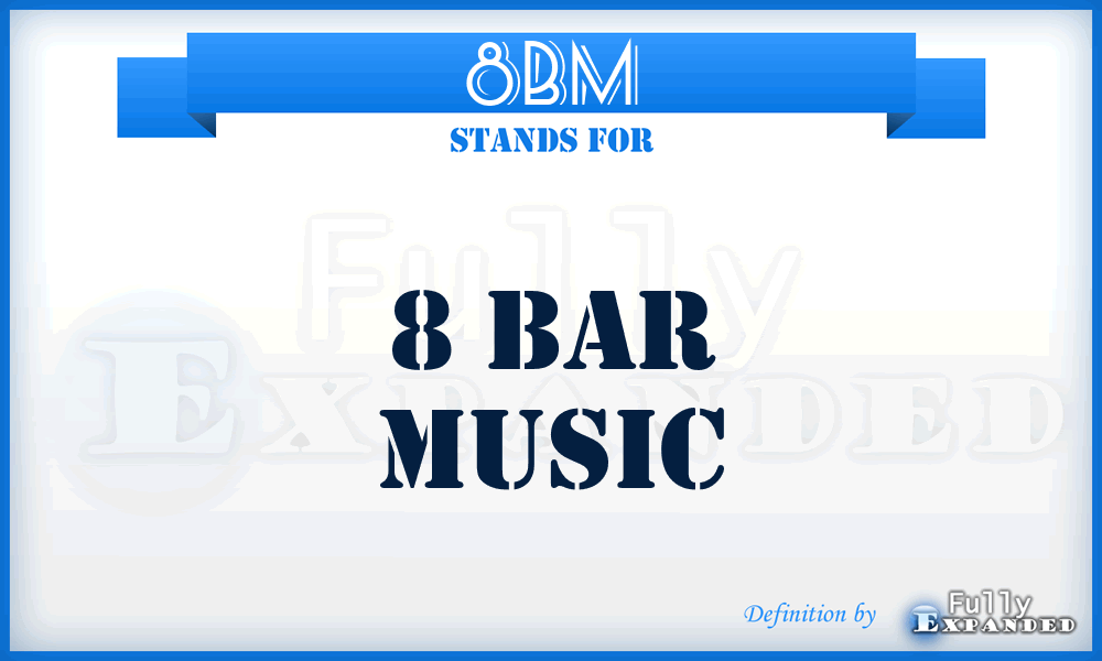 8BM - 8 Bar Music