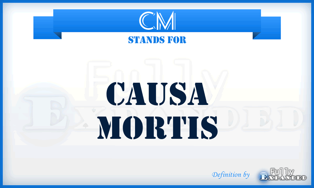 CM - Causa Mortis