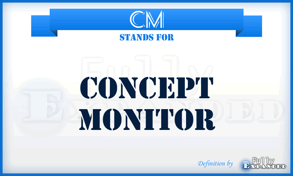 CM - Concept Monitor