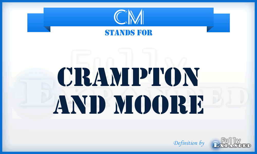 CM - Crampton and Moore