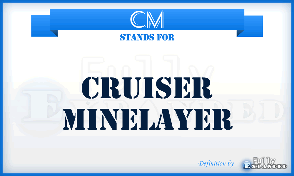 CM - Cruiser Minelayer