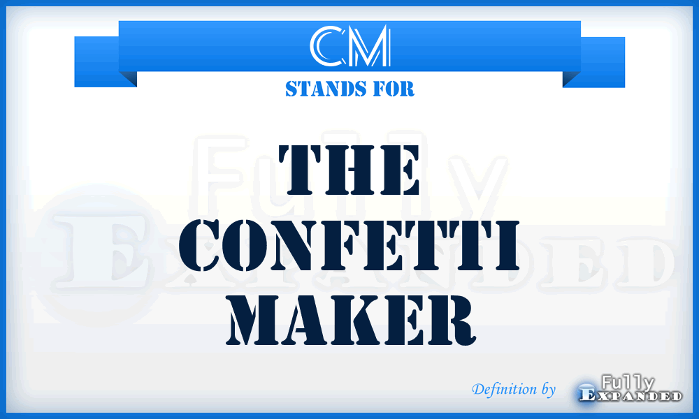 CM - The Confetti Maker