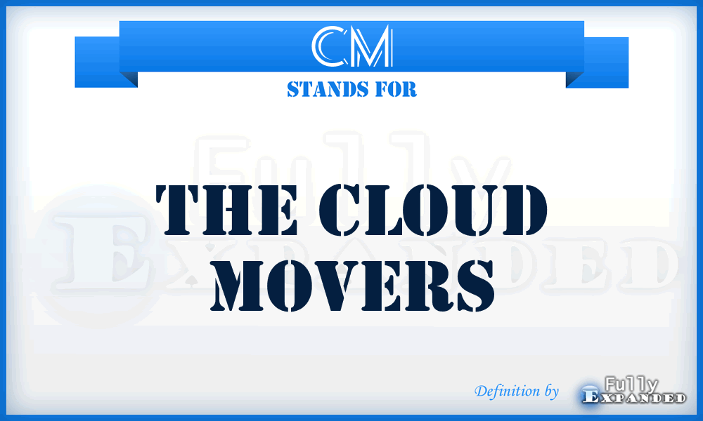 CM - The Cloud Movers