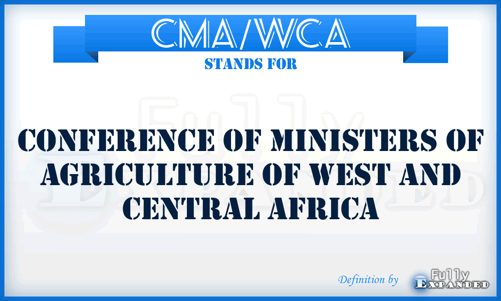 CMA/WCA - Conference of Ministers of Agriculture of West and Central Africa