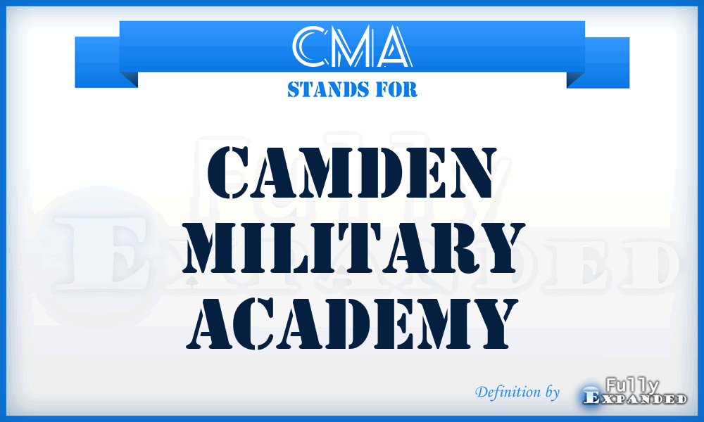 CMA - Camden Military Academy