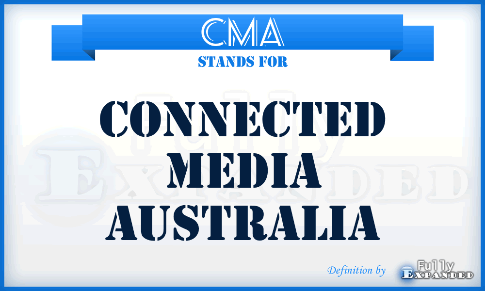 CMA - Connected Media Australia