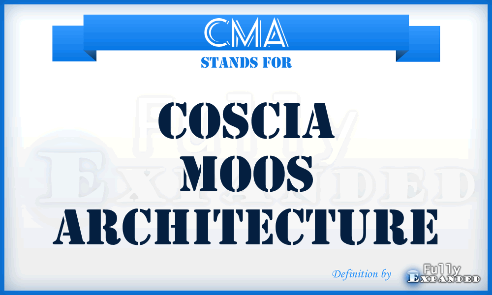 CMA - Coscia Moos Architecture