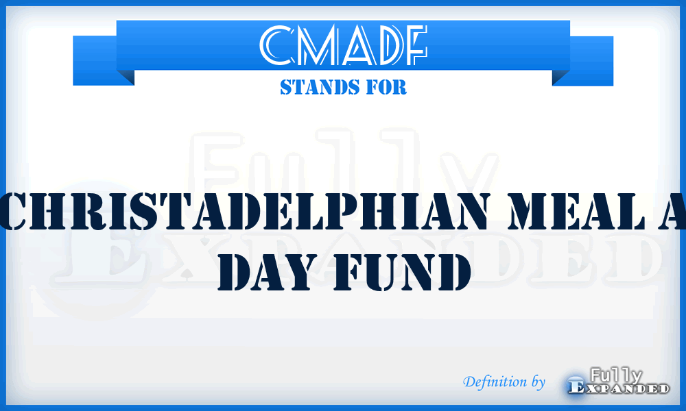 CMADF - Christadelphian Meal A Day Fund