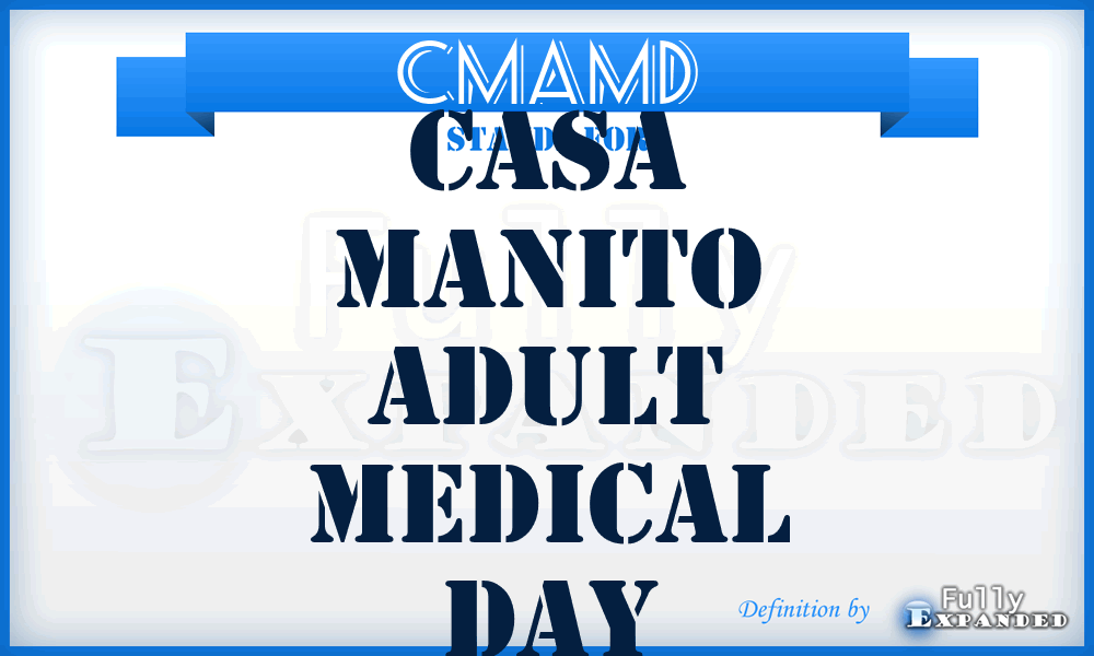 CMAMD - Casa Manito Adult Medical Day