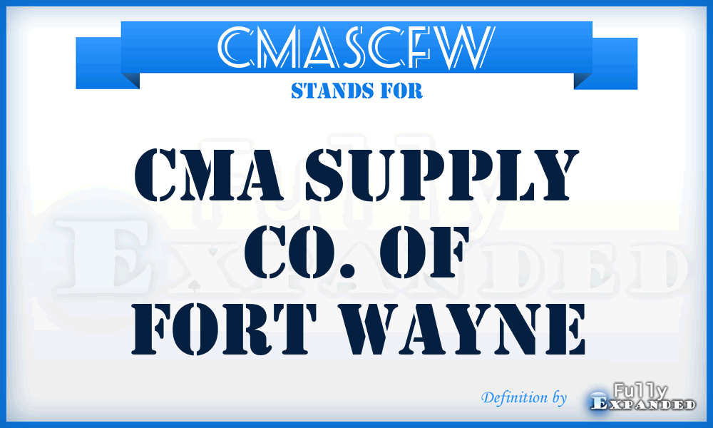 CMASCFW - CMA Supply Co. of Fort Wayne