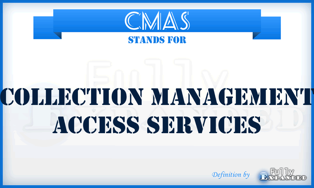 CMAS - Collection Management Access Services