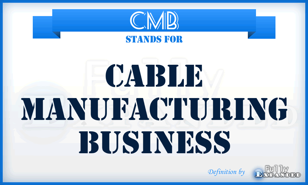 CMB - Cable Manufacturing Business