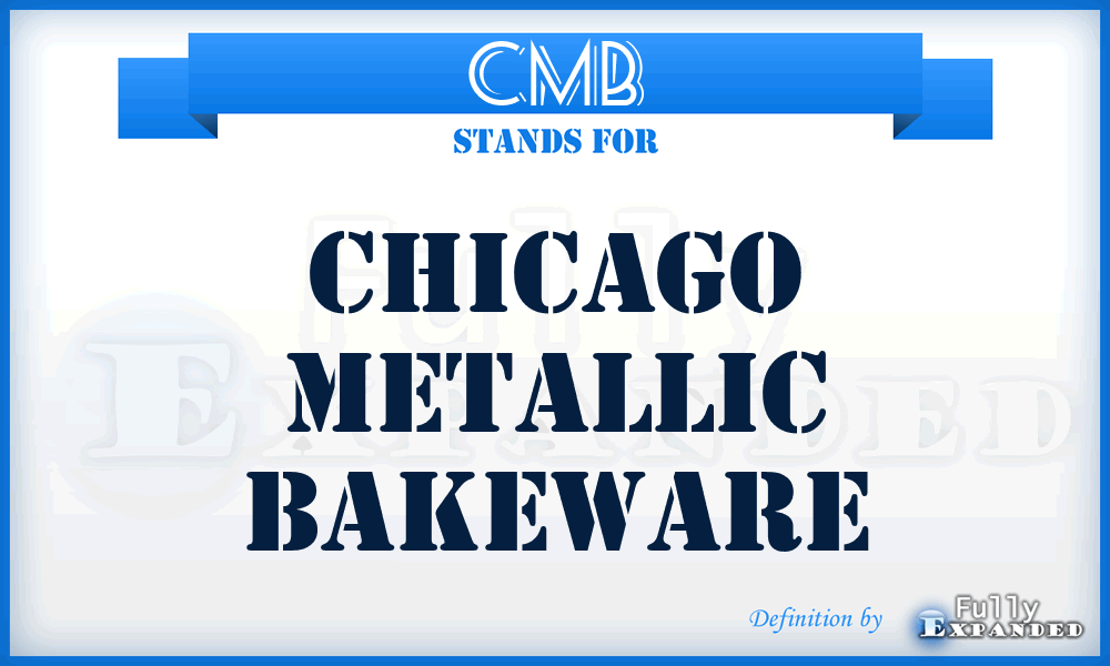 CMB - Chicago Metallic Bakeware