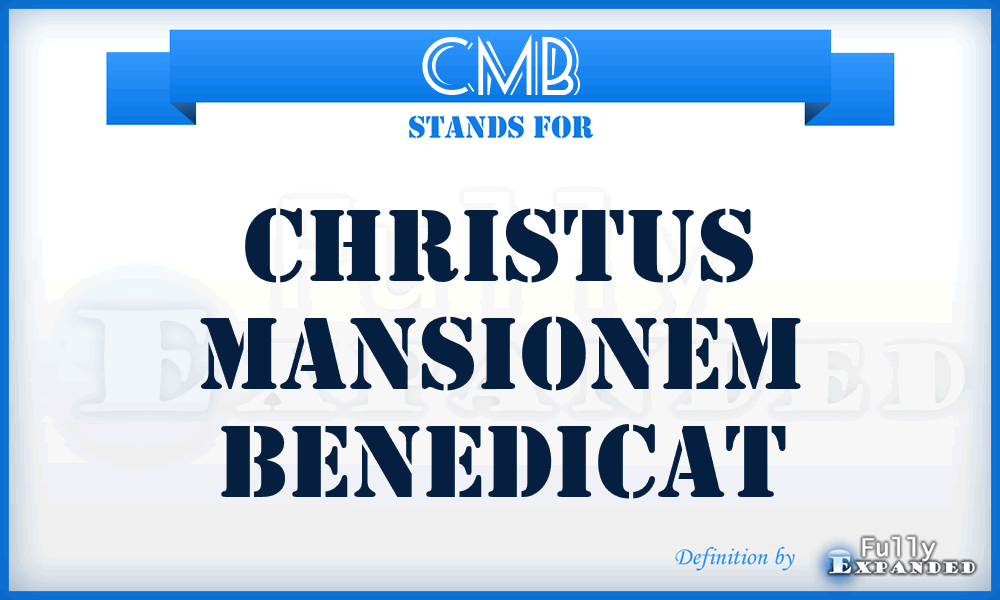 CMB - Christus Mansionem Benedicat