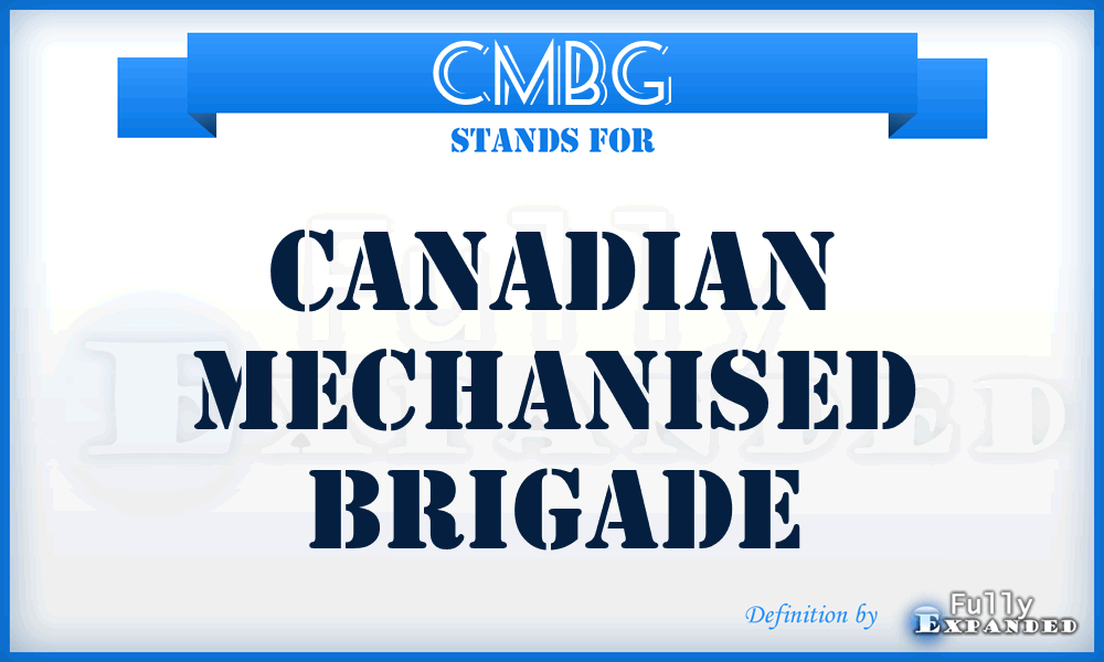 CMBG - Canadian Mechanised Brigade