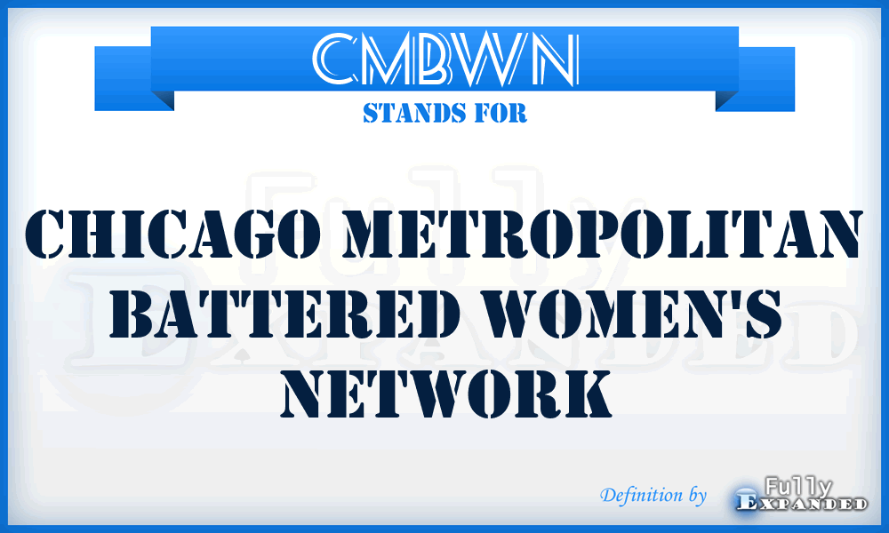 CMBWN - Chicago Metropolitan Battered Women's Network