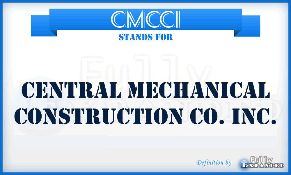 CMCCI - Central Mechanical Construction Co. Inc.