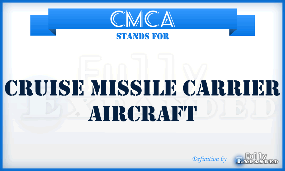 CMCA - Cruise Missile carrier aircraft