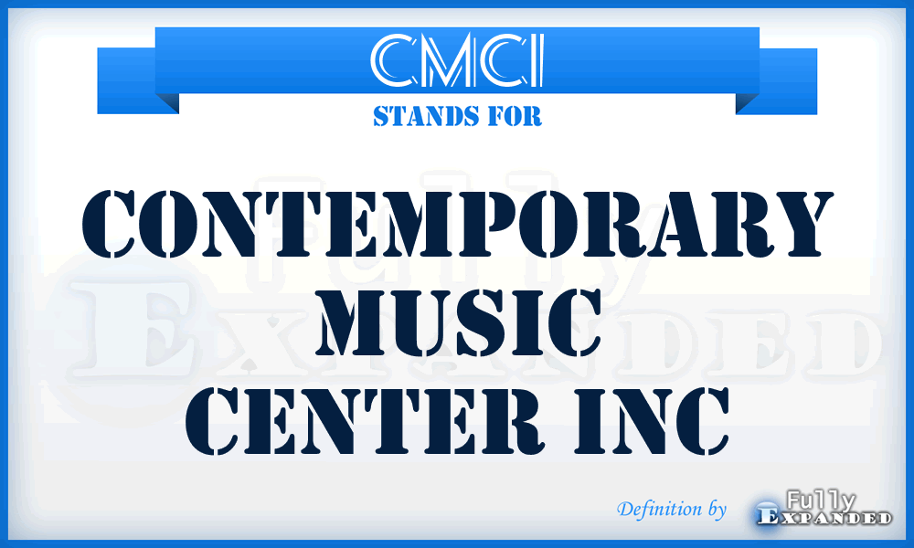 CMCI - Contemporary Music Center Inc