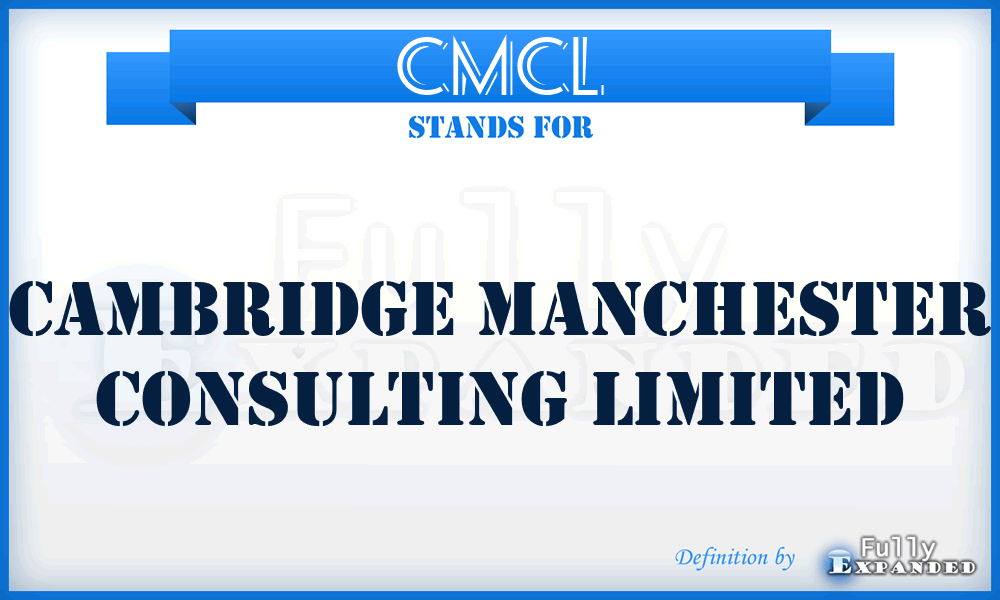 CMCL - Cambridge Manchester Consulting Limited