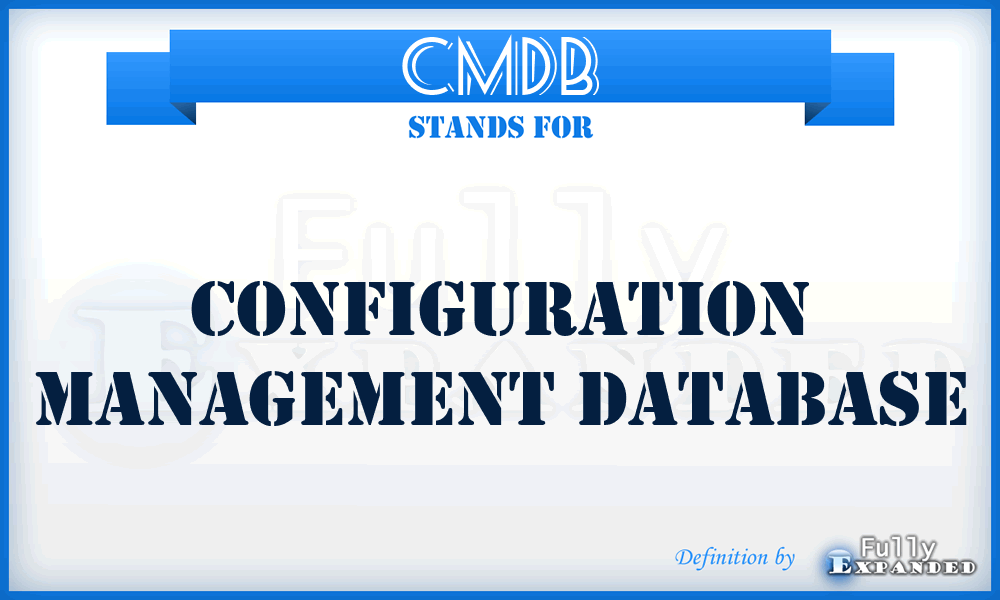 CMDB - Configuration Management Database