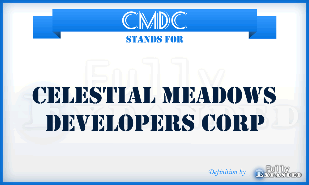 CMDC - Celestial Meadows Developers Corp