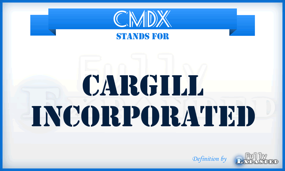 CMDX - Cargill Incorporated